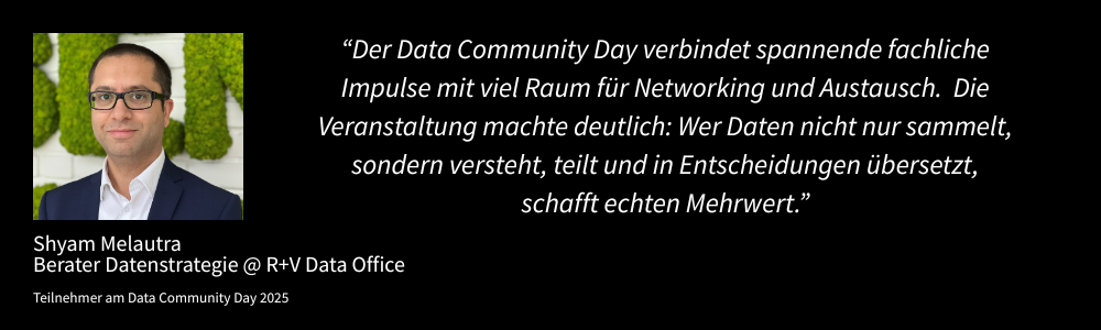 Data Community Day 2026 Testimonial Shyam Melautra Berater Datenstrategie @ R+V Data Office Dektop